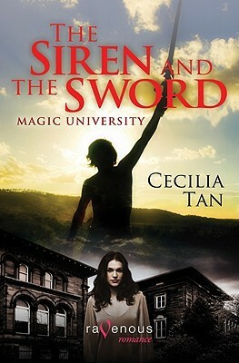 Magic University: The Siren and the Sword: A Ravenous Romance by Cecilia Tan