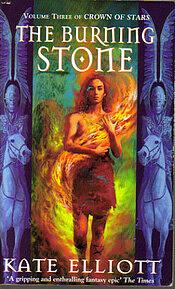 The Burning Stone by Kate Elliott