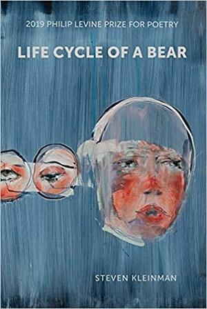 Life Cycle of a Bear by Steven Kleinman