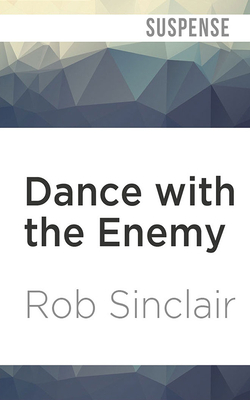 Dance with the Enemy by Rob Sinclair