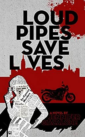 Loud Pipes Save Lives by Jennifer Giacalone