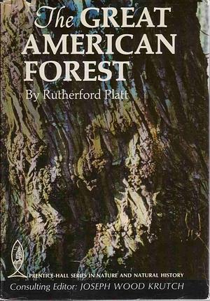 Great American Forest by Rutherford Platt, Rutherford Platt