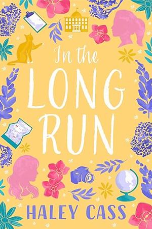 In the Long Run by Haley Cass