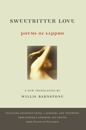 Sweetbitter Love: Poems of Sappho by Sappho, Willis Barnstone