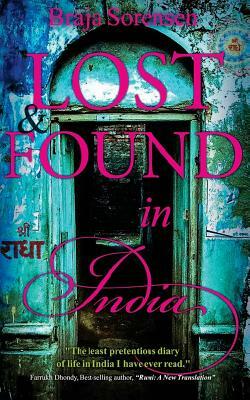 Lost & Found in India by Braja Sorensen