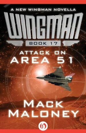 Attack on Area 51 by Mack Maloney