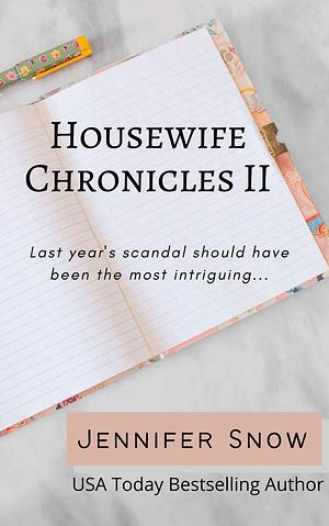 Housewife Chronicles II: A suburban murder mystery with a touch of humor by Jennifer Snow, Jennifer Snow