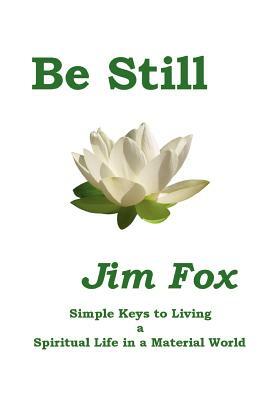 Be Still by Jim Fox