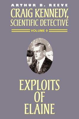 The Exploits of Elaine by Arthur B. Reeve