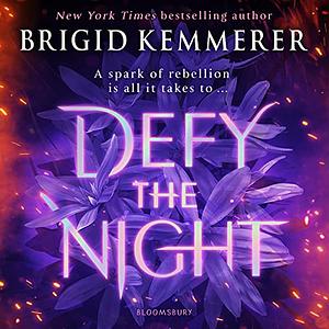 Defy the Night by Brigid Kemmerer