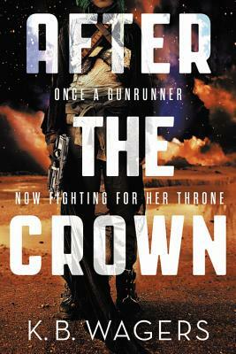 After the Crown by K.B. Wagers