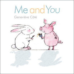 Me and You by Geneviève Côté