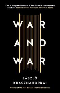 War and War by László Krasznahorkai