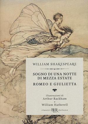 Sogno di una notte di mezza estate-Romeo e Giulietta by William Shakespeare