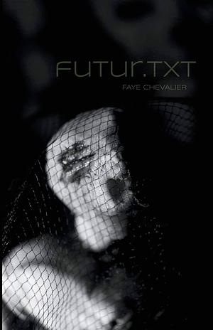 futur.txt by Faye Chevalier