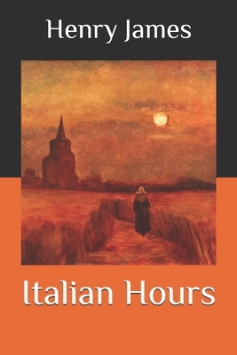 Italian Hours by Henry James