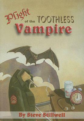 Plight of the Toothless Vampire by Steve Stillwell
