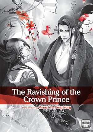 The Ravishing of the Crown Prince, Vol 1 by Wang Yi, Feng Nong
