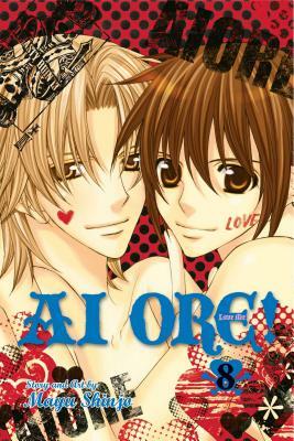AI Ore!: Love Me, Volume 8 by Mayu Shinjō