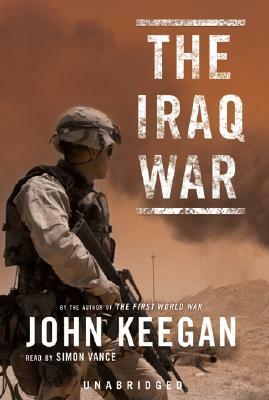 The Iraq War by John Keegan