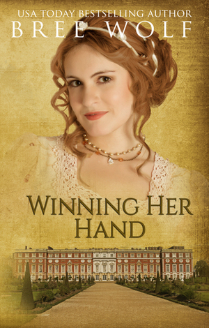 Winning her Hand by Bree Wolf