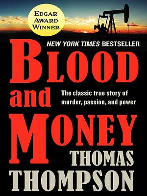 Blood and Money: The Classic True Story of Murder, Passion, and Power by Thomas Thompson