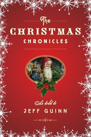 The Christmas Chronicles by Jeff Guinn