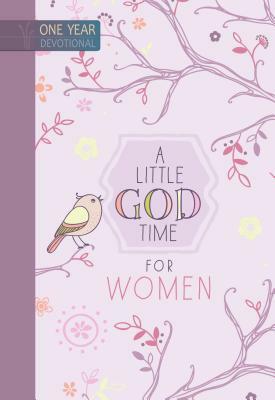 A Little God Time for Women: 365 Daily Devotions by Broadstreet Publishing Group LLC