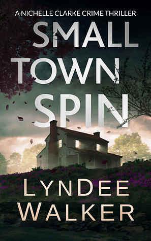 Small Town Spin by LynDee Walker