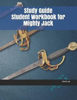 Study Guide Student Workbook for Mighty Jack by David Lee