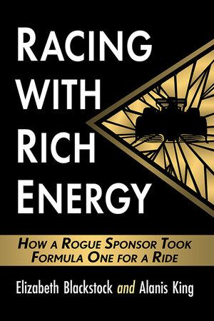 Racing with Rich Energy by Elizabeth Blackstock, Alanis King