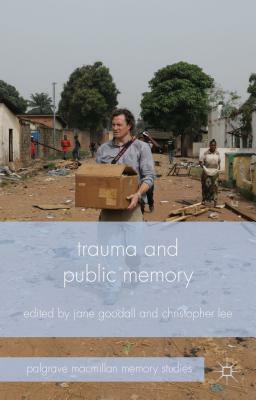 Trauma and Public Memory by 
