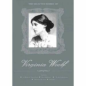 Selected Works of Virginia Woolf by Virginia Woolf