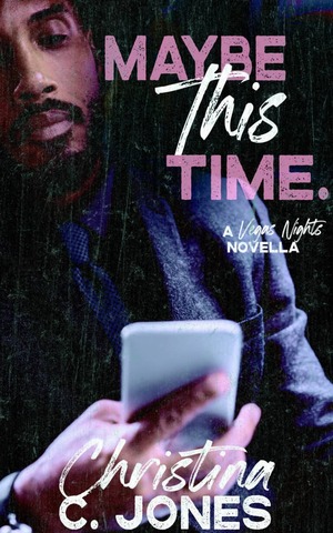 Maybe This Time by Christina C Jones