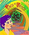 Paco and the Witch by Felix Pitre, Christy Hale