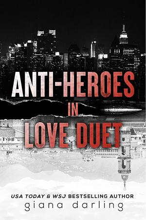 Anti-Heroes in Love Duet by Giana Darling