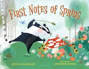 First Notes of Spring by Jessica Kulekjian, Jennifer Bower