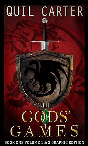 The Gods' Games Volumes 1 & 2: Graphic Edition by Quil Carter