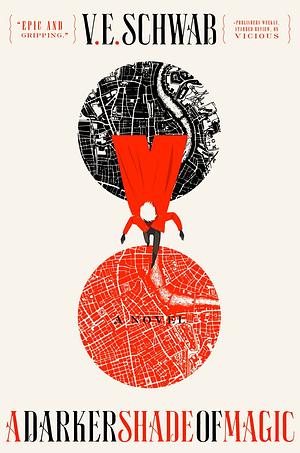 A Darker Shade of Magic by V.E. Schwab