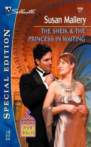 The Sheik & The Princess in Waiting by Susan Mallery