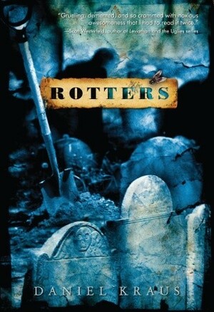 Rotters by Daniel Kraus