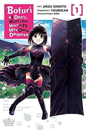 Bofuri: I Don't Want to Get Hurt, so I'll Max Out My Defense., Vol. 1 by Koin, Jirou Oimoto