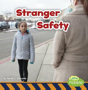 Stranger Safety by Sarah L. Schuette