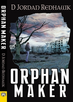 Orphan Maker by D. Jordan Redhawk