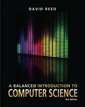 Reed: Balanced Intro Comp Sci _p3 by David Reed
