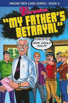Veronica: My Father's Betrayal by Melanie Morgan