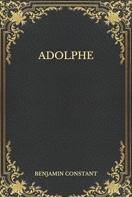 Adolphe by Benjamin Constant