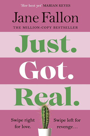 Just Got Real by Jane Fallon