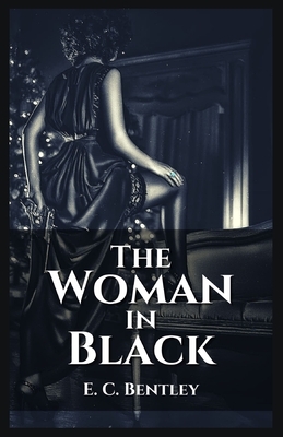 The Woman in Black: Illustrated by E. C. Bentley