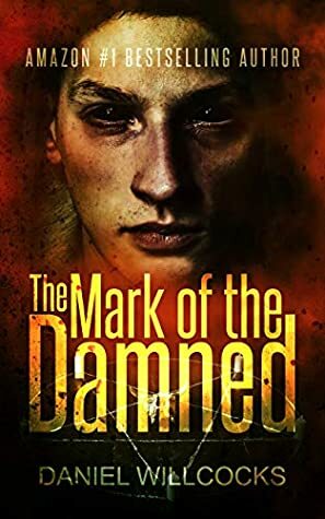 The Mark of the Damned by Daniel Willcocks